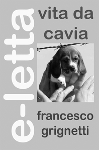 Vita da cavia - Librerie.coop