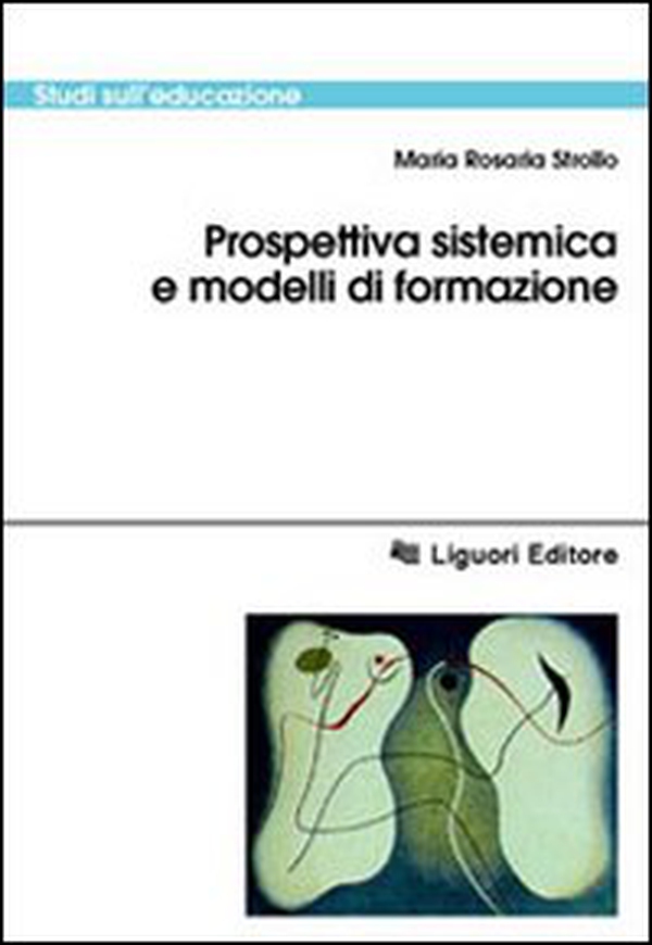 Prospettiva sistemica e modelli di formazione - Librerie.coop Prospettiva sistemica e modelli di formazione - Librerie.coop