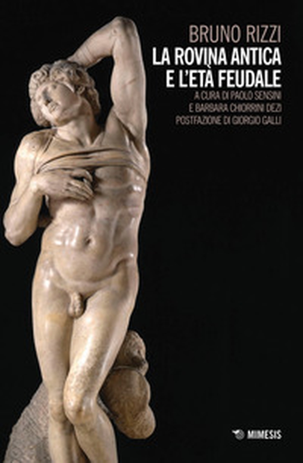 La rovina antica e l'età feudale - Librerie.coop La rovina antica e l'età feudale - Librerie.coop