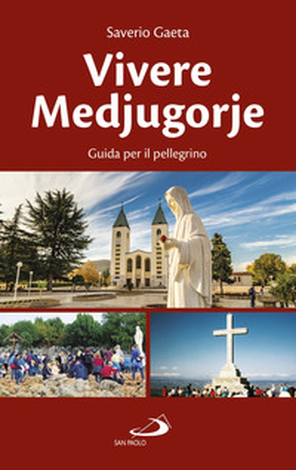 Vivere Medjugorje. Guida per il pellegrino - Librerie.coop Vivere Medjugorje. Guida per il pellegrino - Librerie.coop