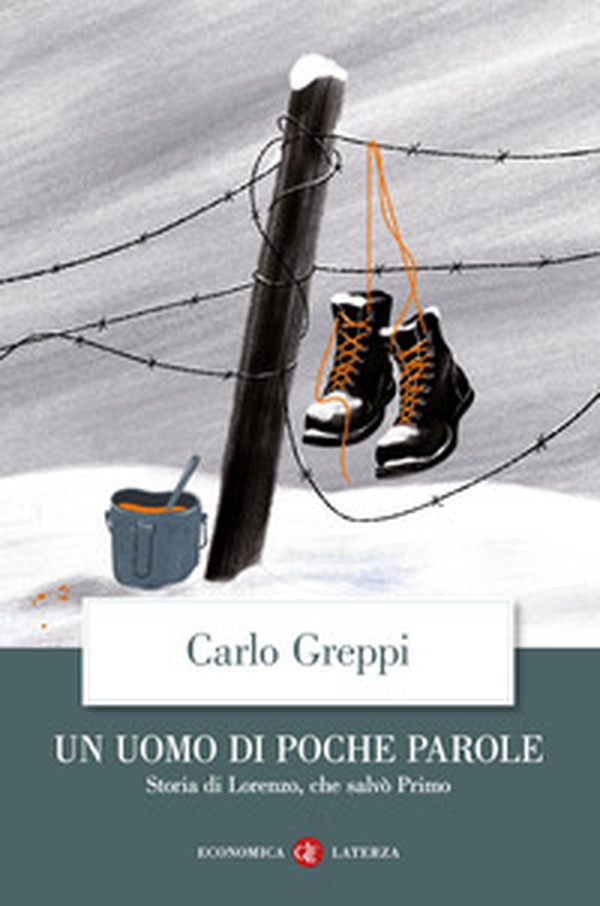 Un uomo di poche parole. Storia di Lorenzo, che salvò Primo - Librerie.coop Un uomo di poche parole. Storia di Lorenzo, che salvò Primo - Librerie.coop