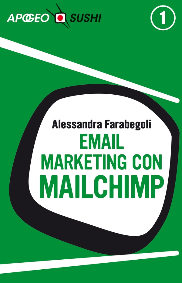 Email marketing con MailChimp (edizione Sushi) - Librerie.coop Email marketing con MailChimp (edizione Sushi) - Librerie.coop
