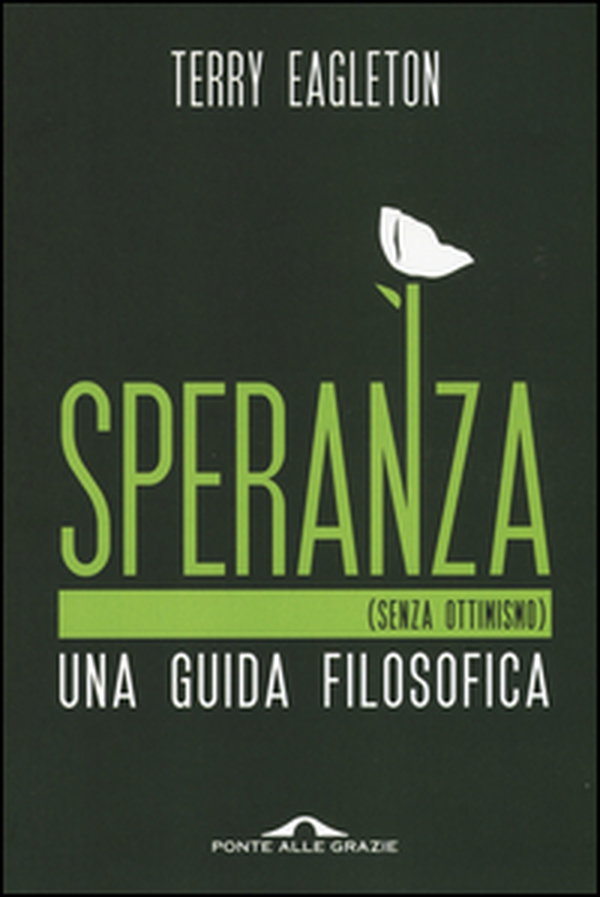 Speranza (senza ottimismo). Una guida filosofica - Librerie.coop Speranza (senza ottimismo). Una guida filosofica - Librerie.coop