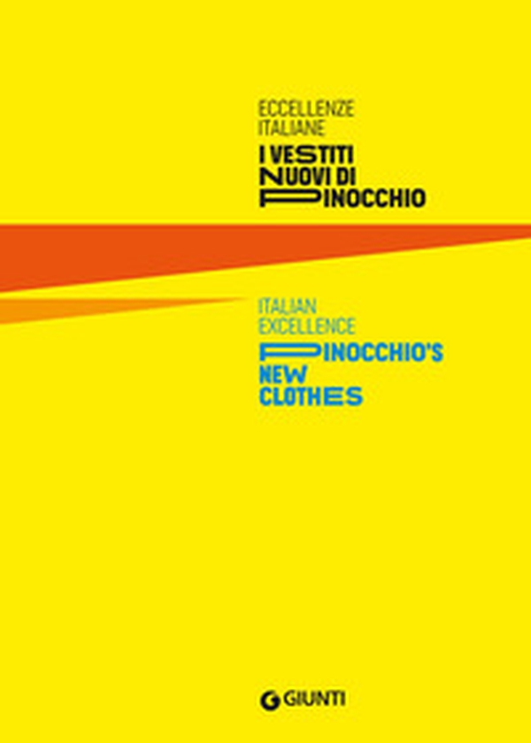 Eccellenze italiane. I vestiti nuovi di Pinocchio-Italian excellence. Pinocchio's new clothes - Librerie.coop