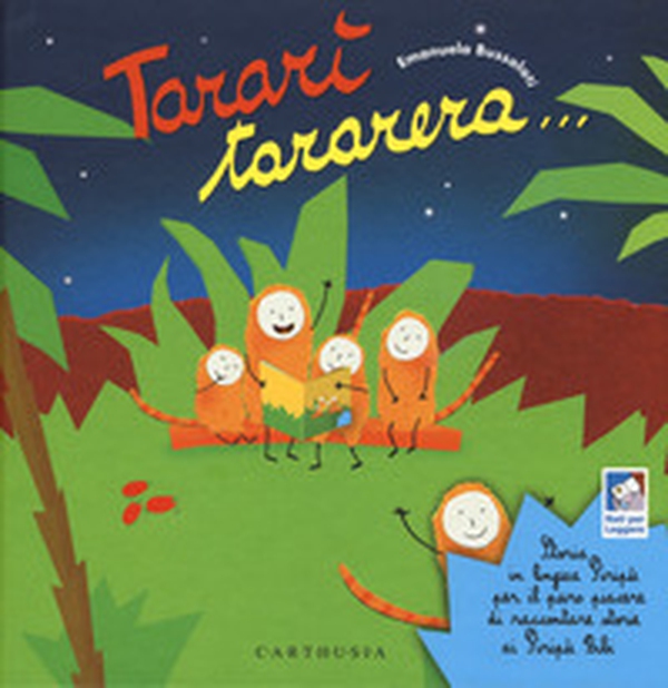 Tararì tararera... Storia in lingua Piripù per il puro piacere di raccontare storie ai Piripù Bibi - Librerie.coop Tararì tararera... Storia in lingua Piripù per il puro piacere di raccontare storie ai Piripù Bibi - Librerie.coop