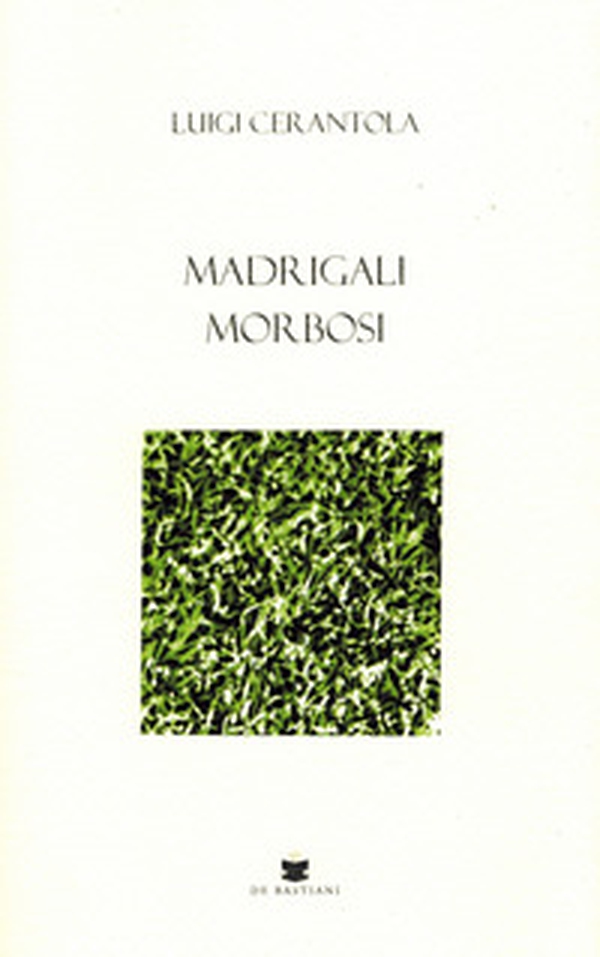 Madrigali morbosi - Librerie.coop Madrigali morbosi - Librerie.coop