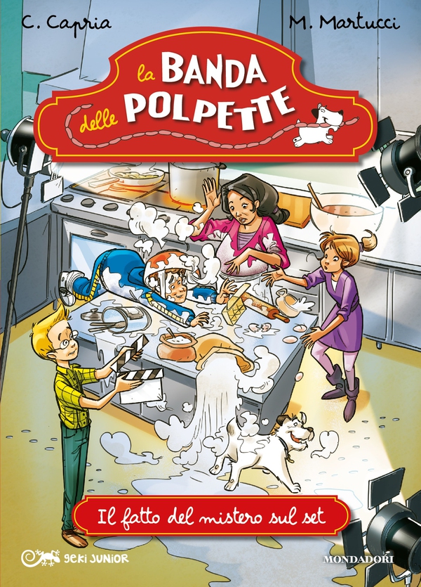 La banda delle polpette - 6. Il fatto del mistero sul set - Librerie.coop La banda delle polpette - 6. Il fatto del mistero sul set - Librerie.coop