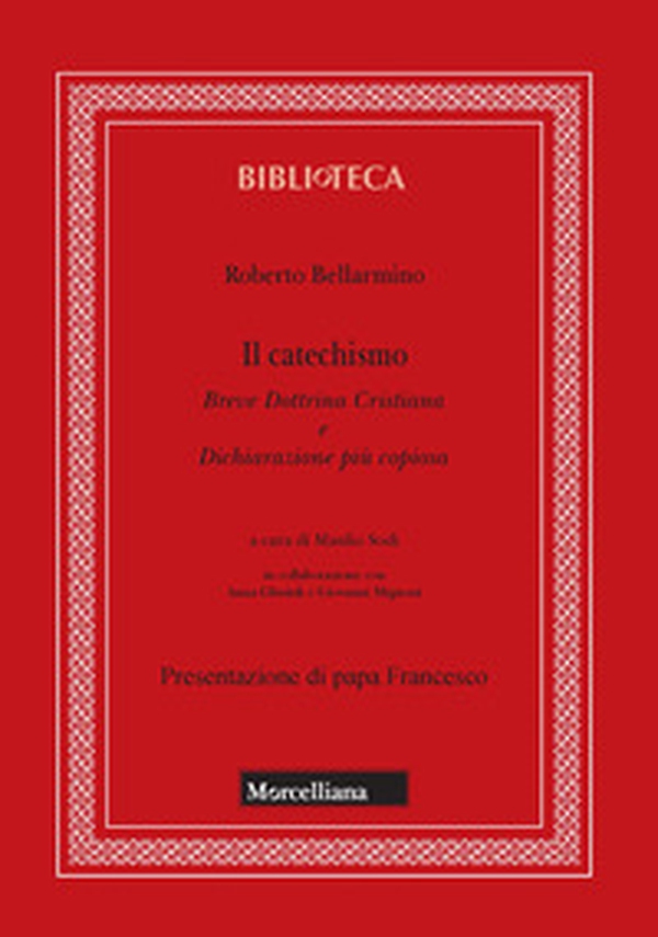 Il catechismo. Breve dottrina cristiana e dichiarazione più copiosa - Librerie.coop Il catechismo. Breve dottrina cristiana e dichiarazione più copiosa - Librerie.coop
