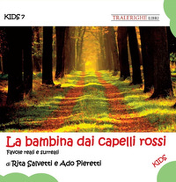 La bambina dai capelli rossi. Favole reali e surreali - Librerie.coop La bambina dai capelli rossi. Favole reali e surreali - Librerie.coop