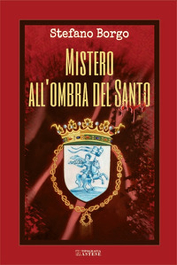 Mistero all'ombra del santo - Librerie.coop Mistero all'ombra del santo - Librerie.coop
