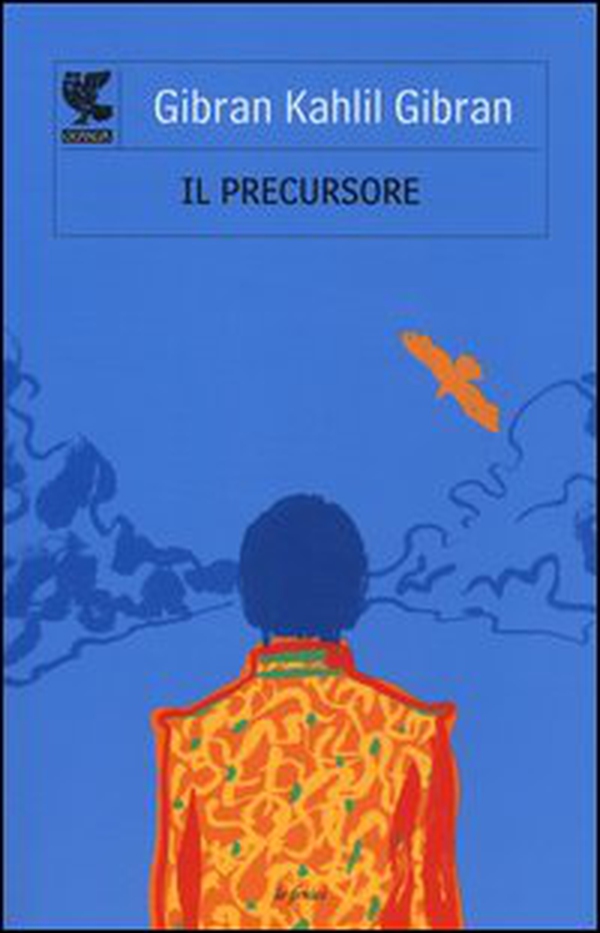 Il precursore seguito da «Il folle» - Librerie.coop Il precursore seguito da «Il folle» - Librerie.coop