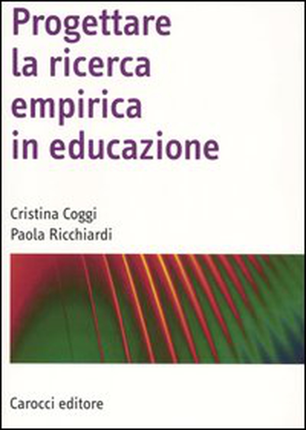Progettare la ricerca empirica in educazione - Librerie.coop Progettare la ricerca empirica in educazione - Librerie.coop
