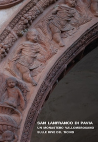 San Lanfranco di Pavia. Un monastero vallombrosano sulle rive del Ticino - Librerie.coop