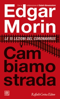 Cambiamo strada. Le 15 lezioni del Coronavirus - Librerie.coop Cambiamo strada. Le 15 lezioni del Coronavirus - Librerie.coop