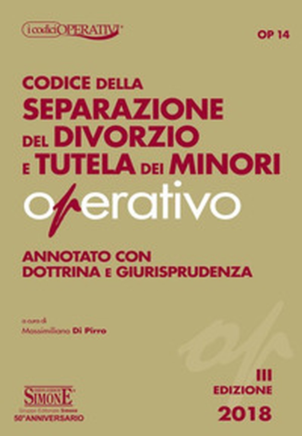 Codice della separazione del divorzio e tutela dei minori operativo. Annotato con dottrina e giurisprudenza - Librerie.coop Codice della separazione del divorzio e tutela dei minori operativo. Annotato con dottrina e giurisprudenza - Librerie.coop