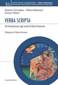 Verba Scripta. Un'introduzione agli scritti di frate Francesco - Librerie.coop