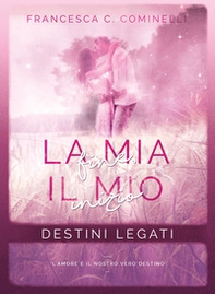 Destini legati. La mia fine, il mio inizio - Librerie.coop