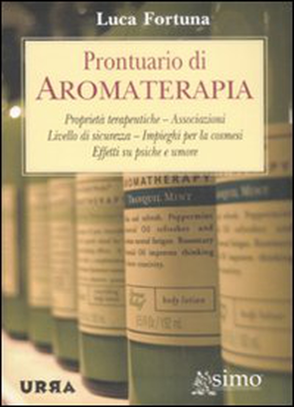 Prontuario di aromaterapia. Proprietà terapeutiche, associazioni, livello di sicurezza, impieghi per la cosmesi, effetti su psiche e umore - Librerie.coop Prontuario di aromaterapia. Proprietà terapeutiche, associazioni, livello di sicurezza, impieghi per la cosmesi, effetti su psiche e umore - Librerie.coop