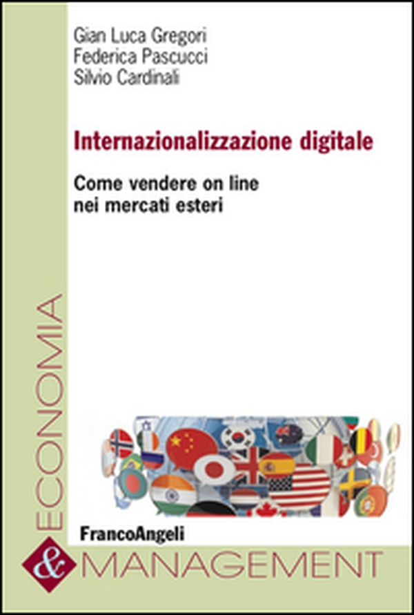 Internazionalizzazione digitale. Come vendere on line nei mercati esteri - Librerie.coop Internazionalizzazione digitale. Come vendere on line nei mercati esteri - Librerie.coop