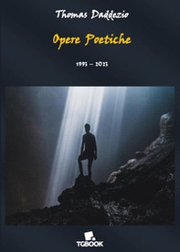 Opere poetiche. 1993-2023 - Librerie.coop