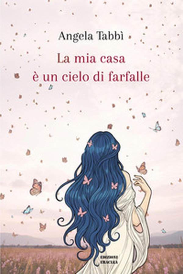 La mia casa è un cielo di farfalle - Librerie.coop