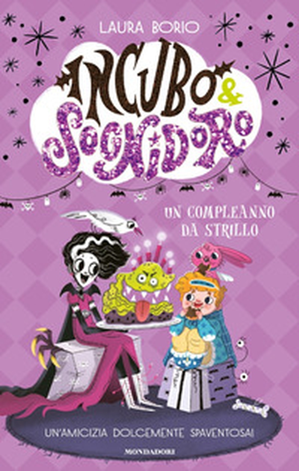 Un compleanno da strillo. Incubo&Sognidoro - Librerie.coop Un compleanno da strillo. Incubo&Sognidoro - Librerie.coop