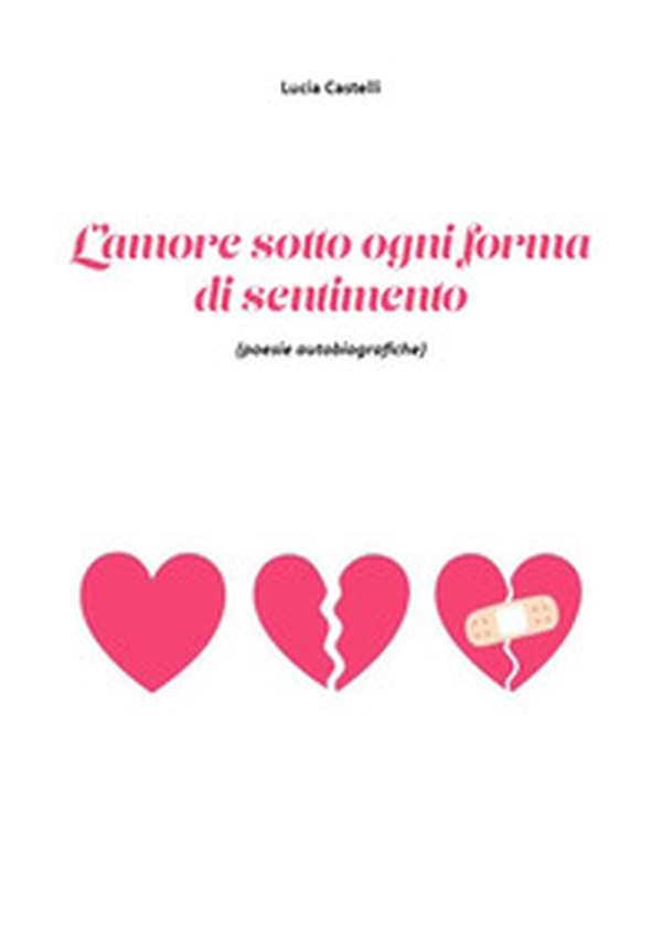 L'amore sotto ogni forma di sentimento - Librerie.coop L'amore sotto ogni forma di sentimento - Librerie.coop