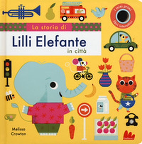 La storia di Lilli elefante in città - Librerie.coop La storia di Lilli elefante in città - Librerie.coop