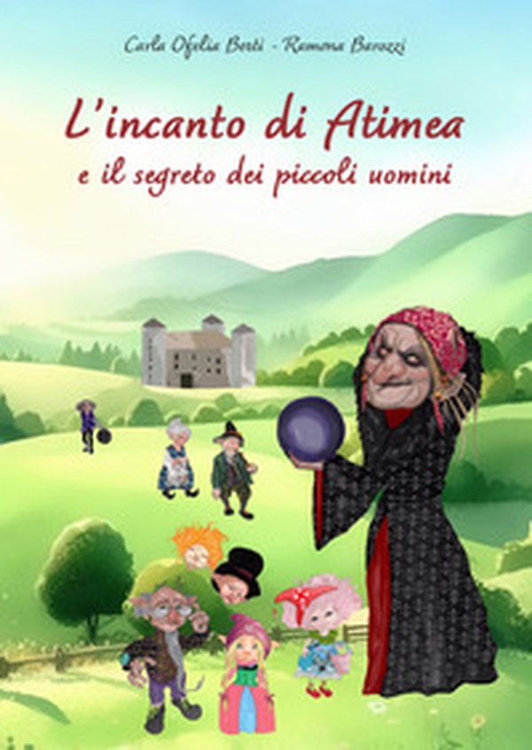 L'incanto di Atimea e il segreto dei piccoli uomini - Librerie.coop L'incanto di Atimea e il segreto dei piccoli uomini - Librerie.coop