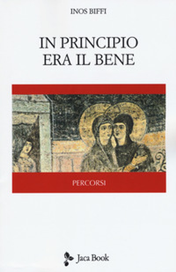 In principio era il bene - Librerie.coop In principio era il bene - Librerie.coop