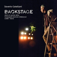 Backstage. Dietro le quinte della Compagnia teatrale CaRpiscout (1990-2025) - Librerie.coop