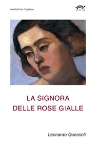 La signora delle rose gialle - Librerie.coop