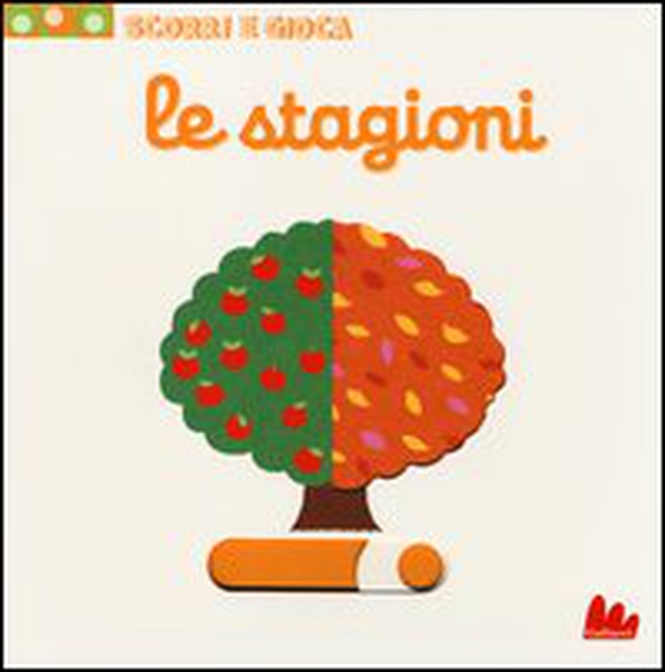 Le stagioni. Scorri e gioca - Librerie.coop Le stagioni. Scorri e gioca - Librerie.coop