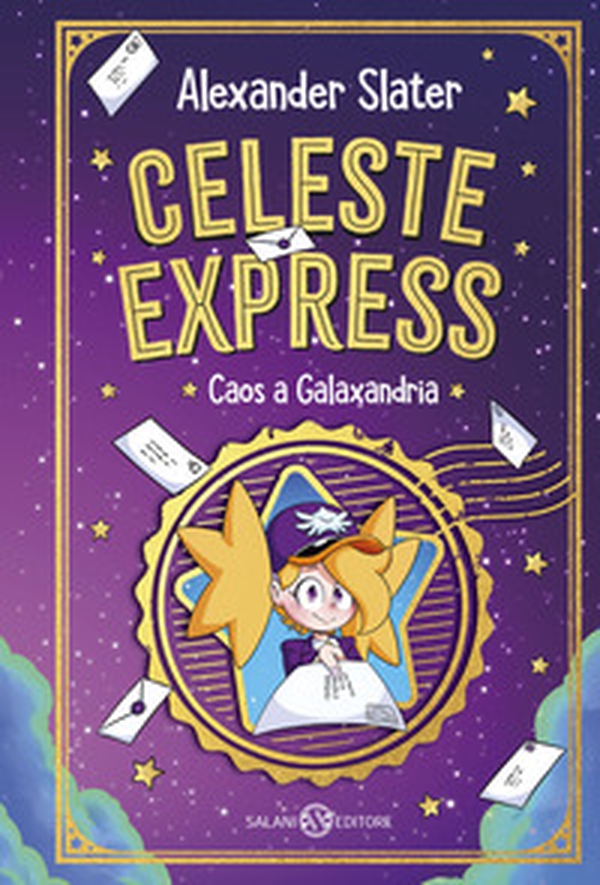 Celeste Express. Caos a Galaxandria - Librerie.coop