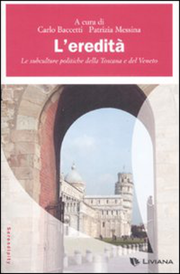 L'eredità. Le subculture politiche della Toscana e del Veneto - Librerie.coop L'eredità. Le subculture politiche della Toscana e del Veneto - Librerie.coop