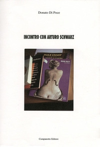 Incontro con Arturo Schwarz. La luce dell'amore e dell'arte - Librerie.coop