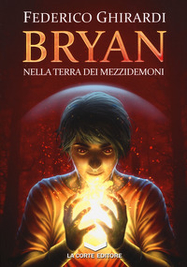 Nella terra dei mezzidemoni. Bryan - Vol. 1 - Librerie.coop Nella terra dei mezzidemoni. Bryan - Vol. 1 - Librerie.coop