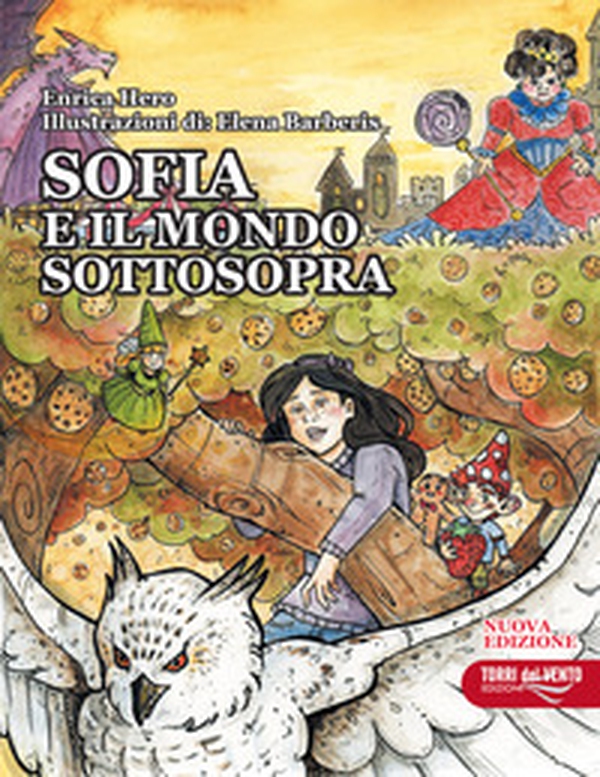 Sofia e il mondo sottosopra - Librerie.coop Sofia e il mondo sottosopra - Librerie.coop