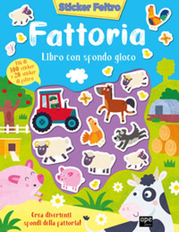 Fattoria. Sticker feltro. Libro con sfondo gioco - Librerie.coop Fattoria. Sticker feltro. Libro con sfondo gioco - Librerie.coop