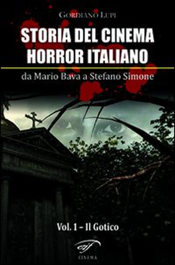 Storia del cinema horror italiano. Da Mario Bava a Stefano Simone - Vol. 1 - Librerie.coop Storia del cinema horror italiano. Da Mario Bava a Stefano Simone - Vol. 1 - Librerie.coop