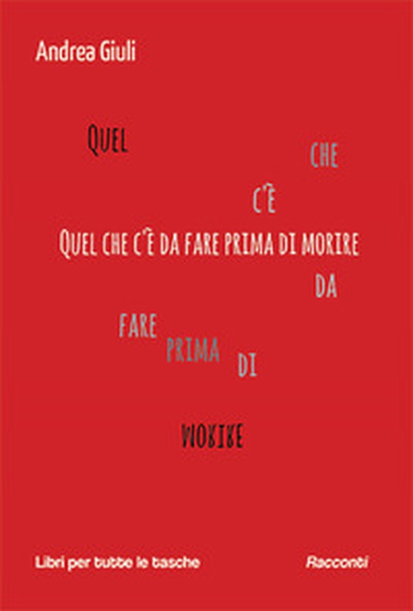 Quel che c'è da fare prima di morire - Librerie.coop Quel che c'è da fare prima di morire - Librerie.coop