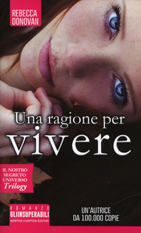 Una ragione per vivere. Il nostro segreto universo. Trilogy - Librerie.coop Una ragione per vivere. Il nostro segreto universo. Trilogy - Librerie.coop