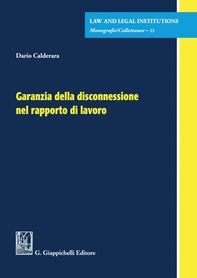 Garanzia della disconnessione nel rapporto di lavoro - e-Book - Librerie.coop Garanzia della disconnessione nel rapporto di lavoro - e-Book - Librerie.coop