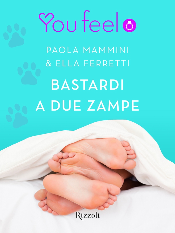 Bastardi a due zampe (Youfeel) - Librerie.coop Bastardi a due zampe (Youfeel) - Librerie.coop