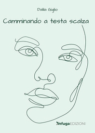 Camminando a testa scalza - Librerie.coop