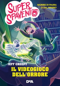 Il videogioco dell'orrore. Super spavento - Librerie.coop
