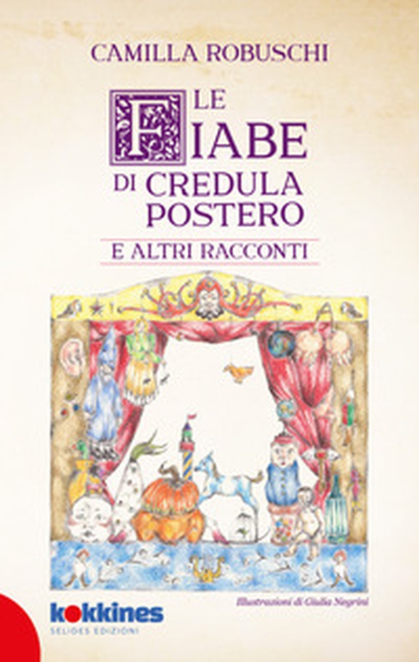 Le fiabe di Credula Postero e altri racconti - Librerie.coop