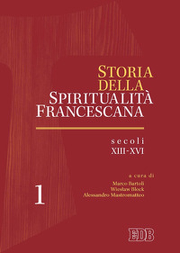 Storia della spiritualità francescana - Librerie.coop Storia della spiritualità francescana - Librerie.coop