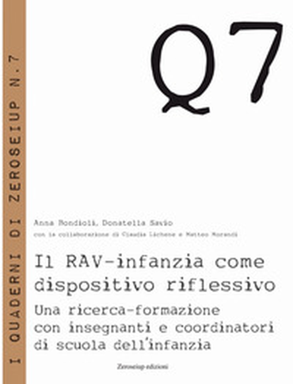 Il RAV-infanzia come dispositivo riflessivo. Una ricerca-formazione con insegnanti e coordinatori di scuola dell'infanzia - Librerie.coop Il RAV-infanzia come dispositivo riflessivo. Una ricerca-formazione con insegnanti e coordinatori di scuola dell'infanzia - Librerie.coop