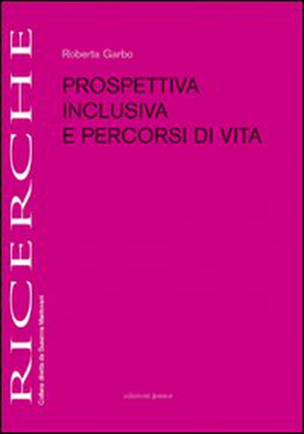 Prospettiva inclusiva e percorsi di vita - Librerie.coop Prospettiva inclusiva e percorsi di vita - Librerie.coop